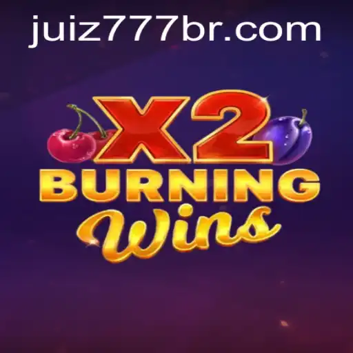 Exploring the Exciting World of BurningWinsX2 at Juiz777.COM