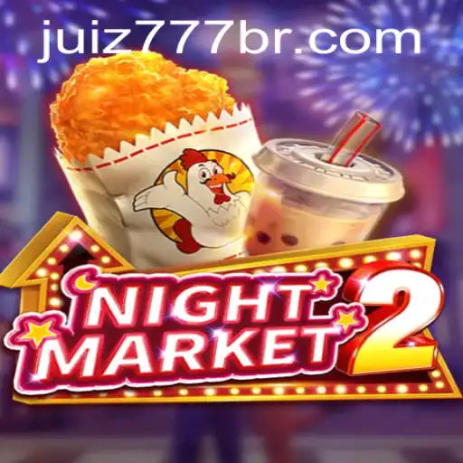 NightMarket2: A Thrilling New Game Experience with Juiz777.COM